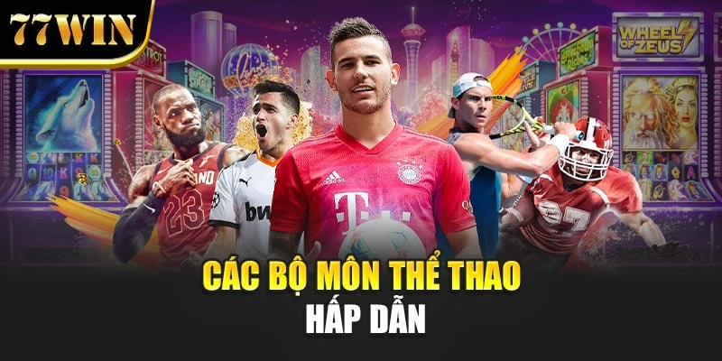 Các bộ môn thể thao hấp dẫn