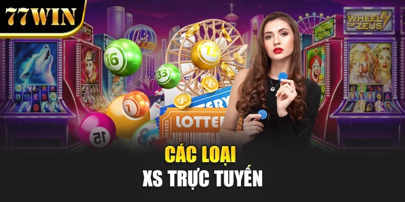Các loại XS trực tuyến