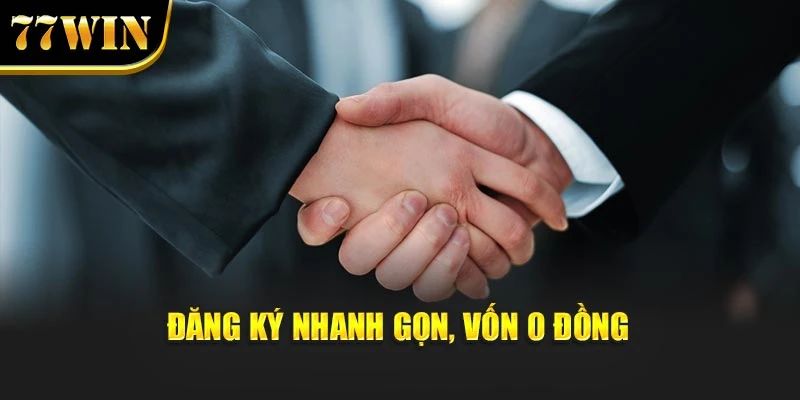 Đăng ký nhanh gọn, vốn 0 đồng