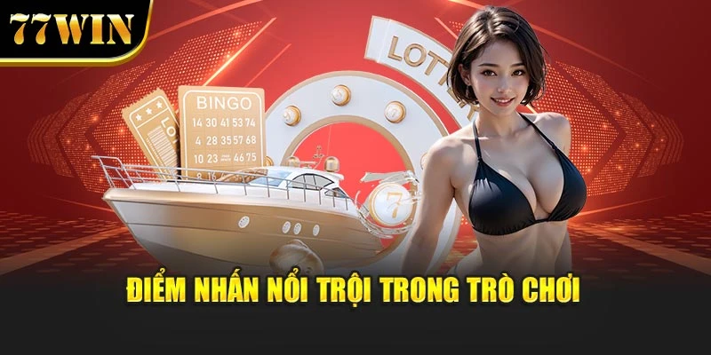 Điểm nhấn nổi trội trong trò chơi