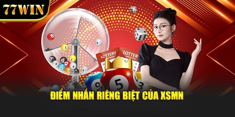 Điểm nhấn riêng biệt của XSMN
