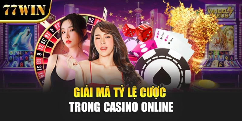 Giải mã tỷ lệ cược trong casino online