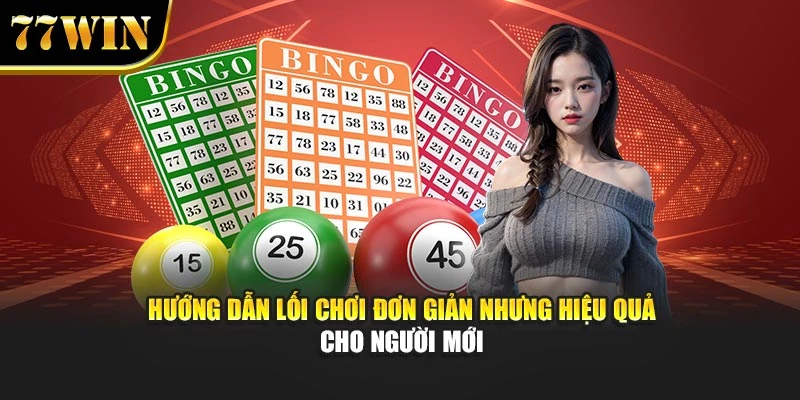 Hướng dẫn lối chơi đơn giản nhưng hiệu quả cho người mới