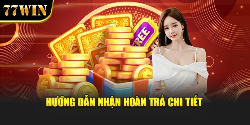 Hướng dẫn nhận hoàn trả chi tiết