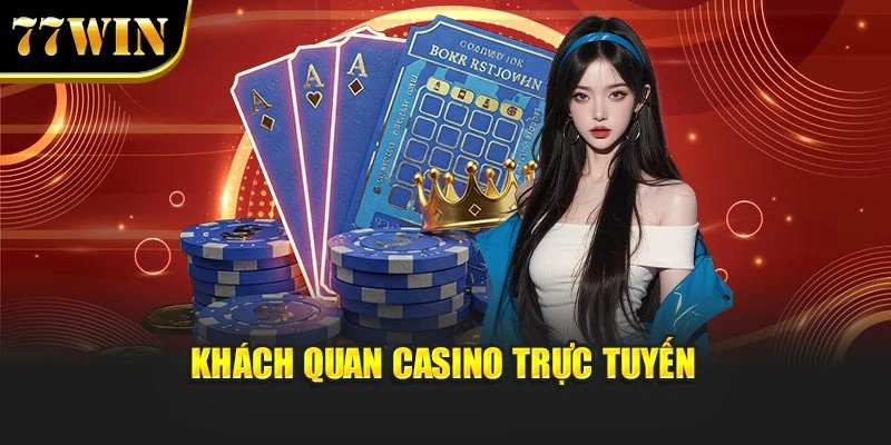 Khách quan casino trực tuyến