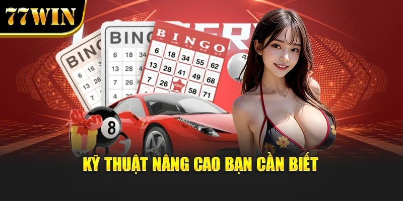 Kỹ thuật nâng cao bạn cần biết