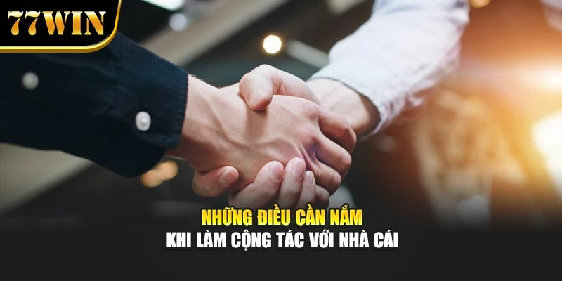 Những điều cần nắm khi làm cộng tác với nhà cái