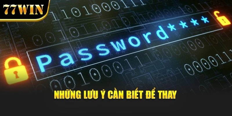 Những lưu ý cần biết để thay
