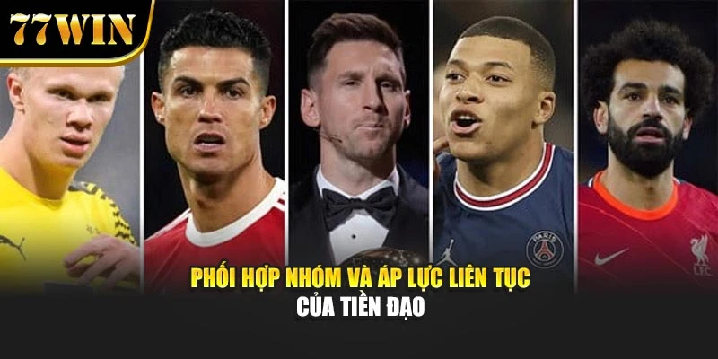 Phối hợp nhóm và áp lực liên tục của tiền đạo