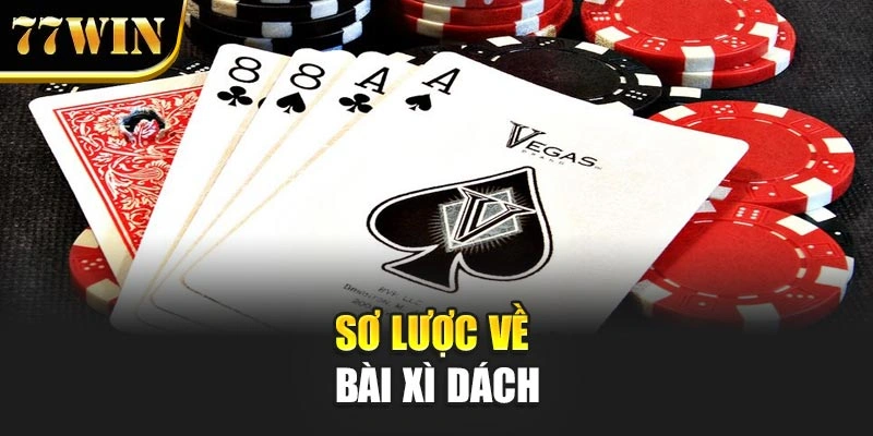 Sơ lược về bài xì dách