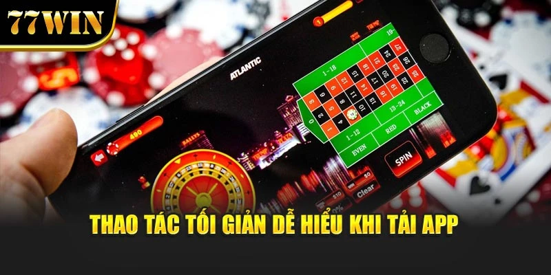 Thao tác tối giản dễ hiểu khi tải app